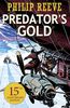 Predator Cities: Predator's Gold. Anniversary Edition (Mortal Engines Quartet)