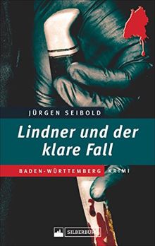 Lindner und der klare Fall. Ein Baden-Württemberg-Krimi. Kommissar Lindner ermittelt in einer Mordsache, die scheinbar so gut wie gelöst ist. Welch ein Irrtum!