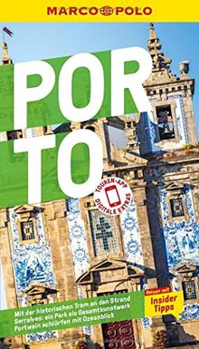 MARCO POLO Reiseführer Porto: Reisen mit Insider-Tipps. Inklusive kostenloser Touren-App