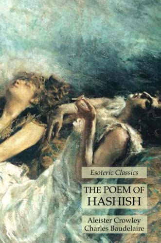 Aleister Crowley The Poem Of Hashish, Esoteric Classics