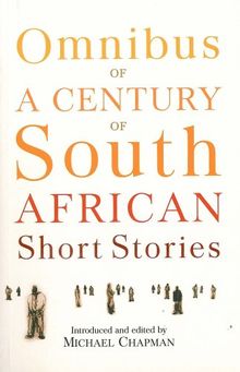 Omnibus of a Century of South African Short Stories