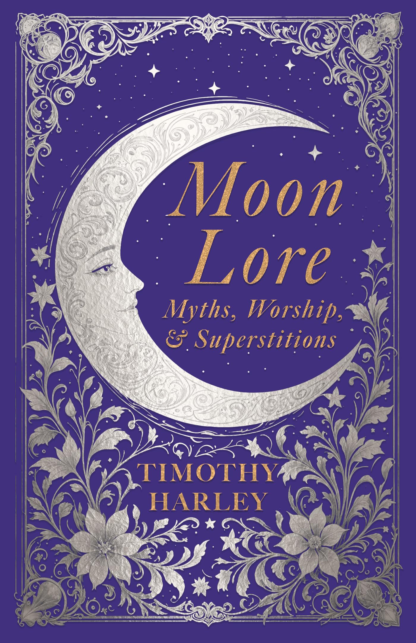 Timothy Harley Moon Lore, Myths, Worship, And Superstitions