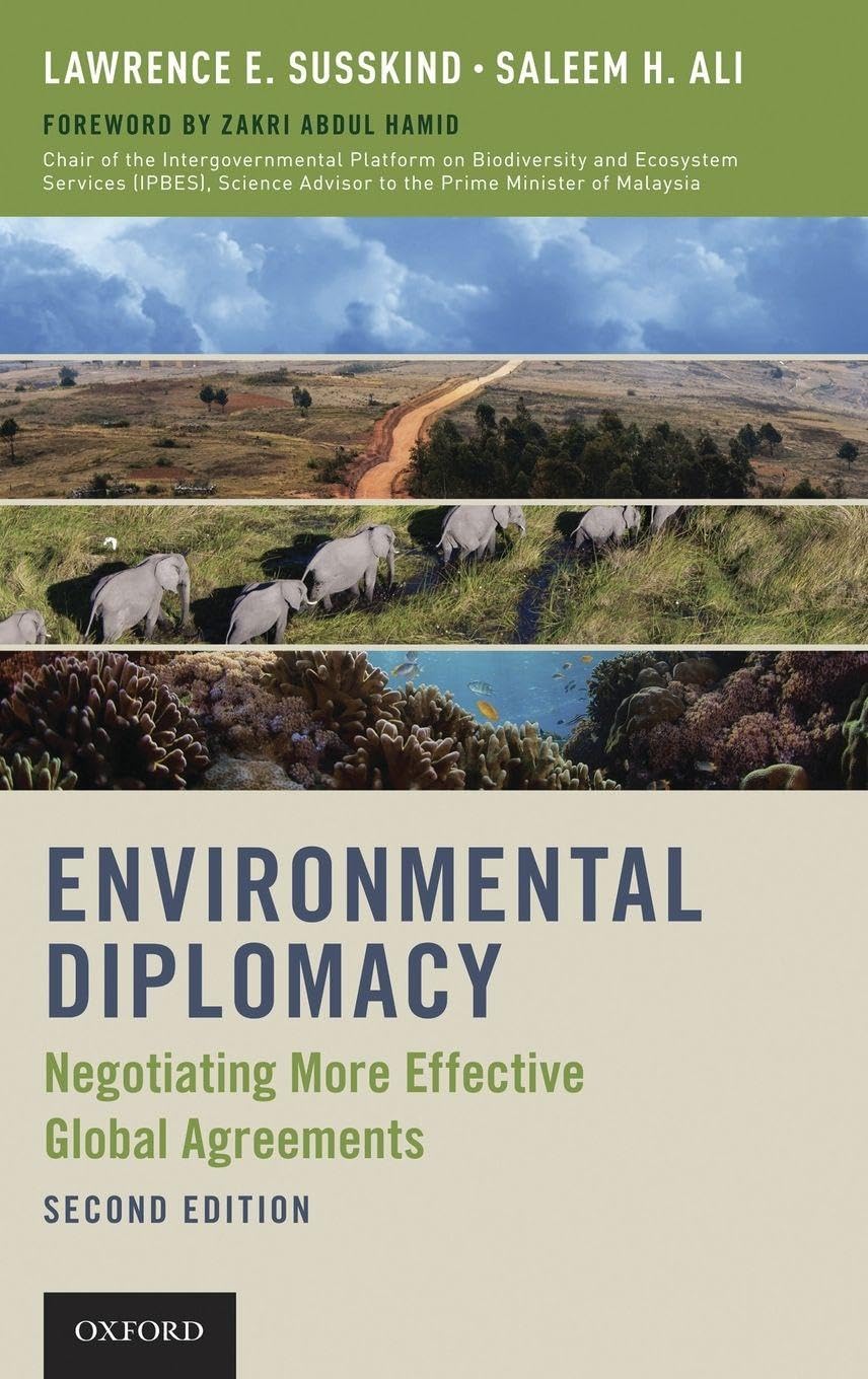 Environmental Diplomacy: Negotiating More Effective Global Agreements