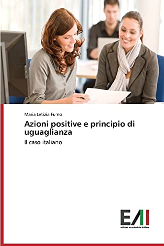 Azioni positive e principio di uguaglianza: Il caso italiano