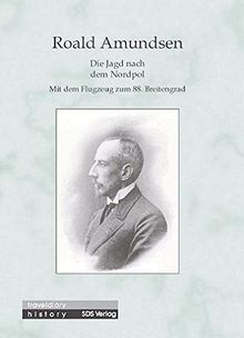 Die Jagd nach dem Nordpol: Mit dem Flugzeug zum 88. Breitengrad