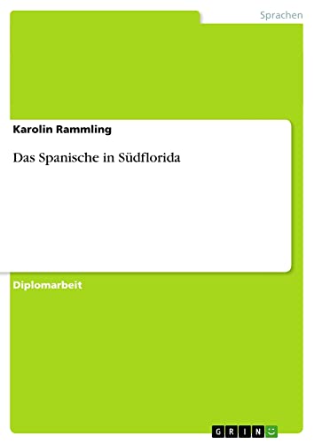 Das Spanische in Südflorida: Diplomarbeit