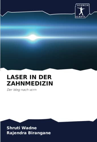 LASER IN DER ZAHNMEDIZIN: Der Weg nach vorn