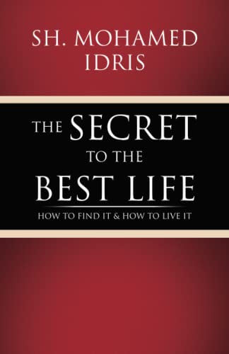 The Secret to the Best Life: How to find it & How to Live it