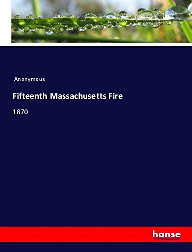 Fifteenth Massachusetts Fire: 1870