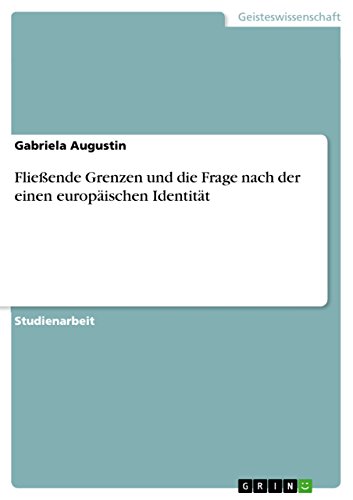 Fließende Grenzen und die Frage nach der einen europäischen Identität