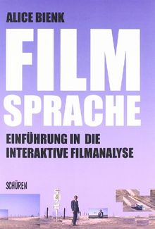 Filmsprache - Einführung in die interaktive  Filmanalyse