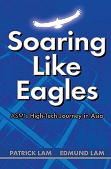 Soaring Like Eagles - ASM's High-Tech Journey in Asia