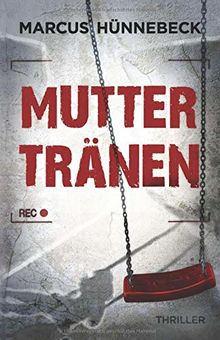 Muttertränen: Thriller