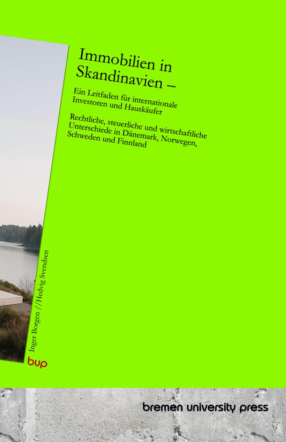 Immobilien in Skandinavien – Ein Leitfaden für internationale Investoren und Hauskäufer: Rechtliche, steuerliche und wirtschaftliche Unterschiede in Dänemark, Norwegen, Schweden und Finnland