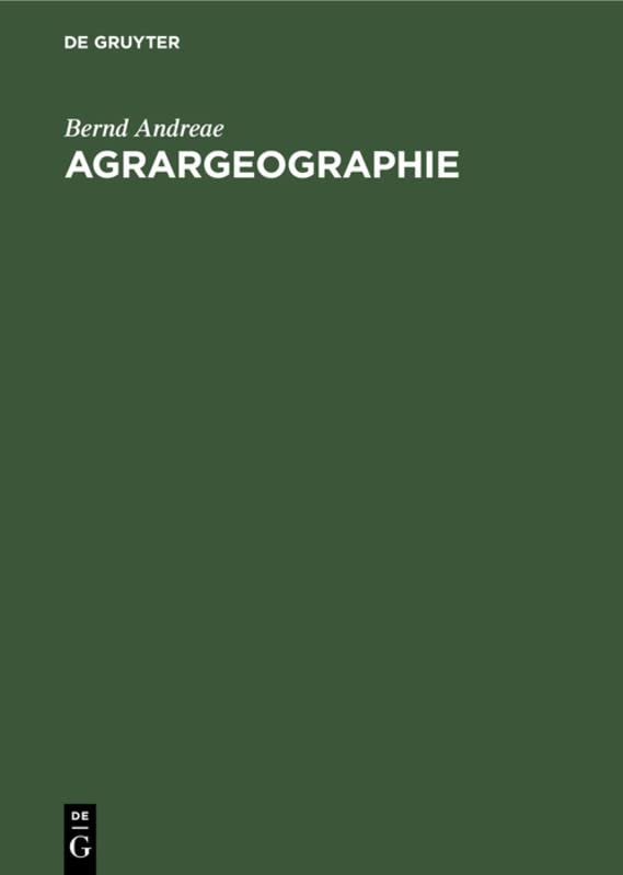 Agrargeographie: Strukturzonen und Betriebsformen in der Weltlandwirtschaft