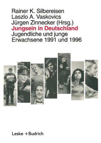 Jungsein in Deutschland: Jugendliche und junge Erwachsene 1991 und 1996 (German Edition)