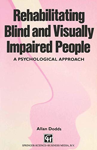 Rehabilitating Blind and Visually Impaired People: A Psychological Approach