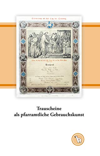 Trauscheine als pfarramtliche Gebrauchskunst (Das niedere Bild)