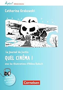 À plus ! Méthode intensive - Nouvelle édition: Band 1 - Le journal de Justin: Quel cinéma, cette colo!. Lektüre