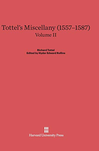 Tottel's Miscellany (1557-1587), Volume II, Tottel's Miscellany (1557-1587) Volume II