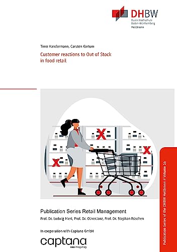 Customer reactions to Out of Stock in food retail (Schriftenreihe Handelsmanagement)