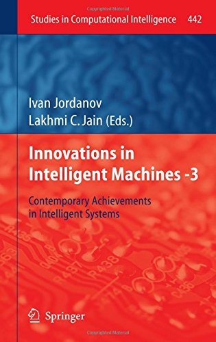 Innovations in Intelligent Machines -3: Contemporary Achievements in Intelligent Systems (Studies in Computational Intelligence)