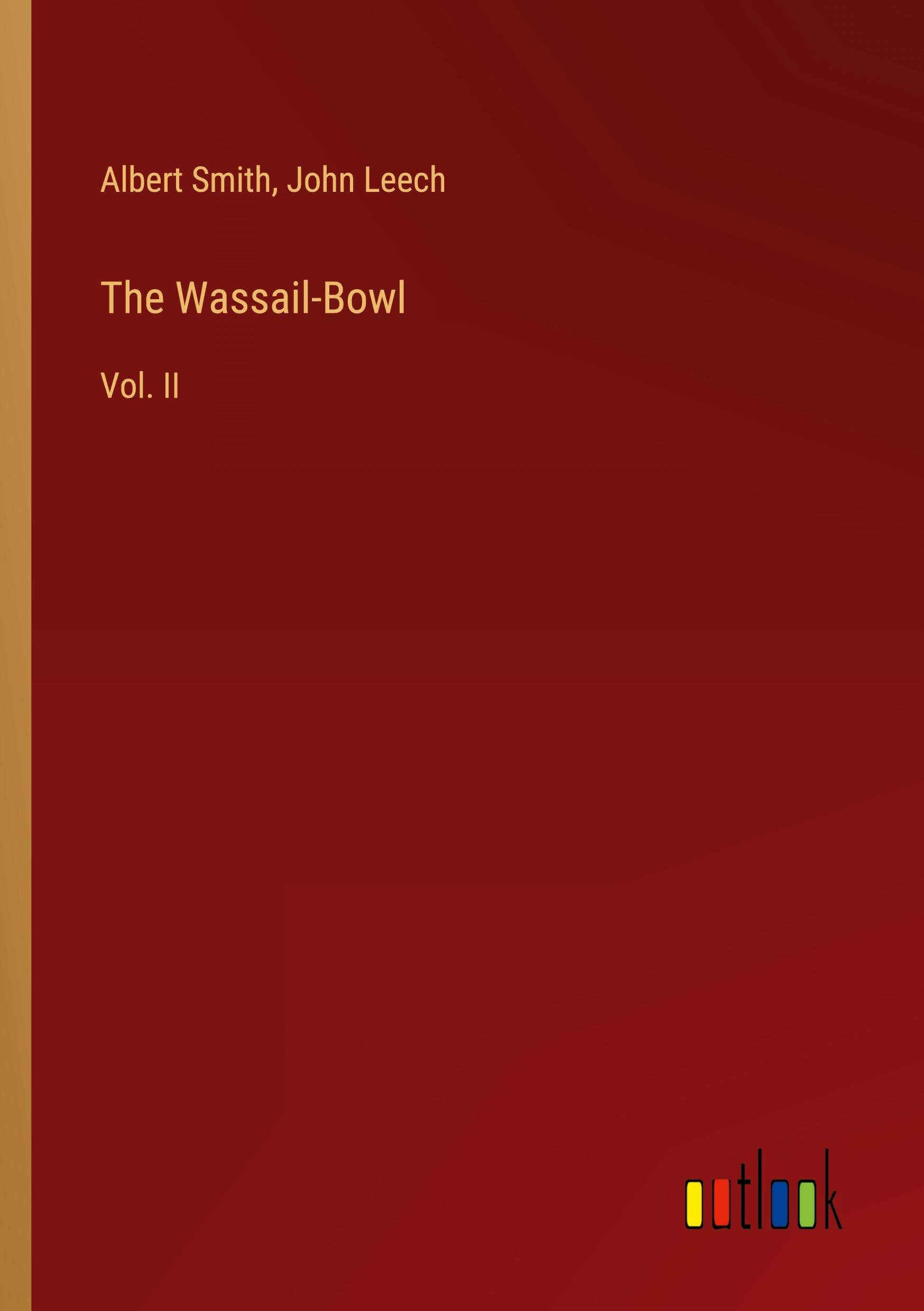 The Wassail-Bowl: Vol. II