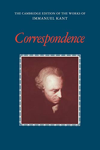 Correspondence (The Cambridge Edition of the Works of Immanuel Kant)