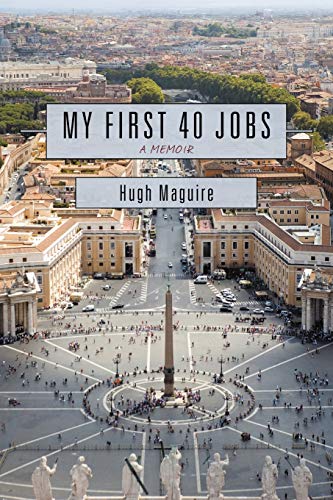 My First 40 Jobs: A Memoir