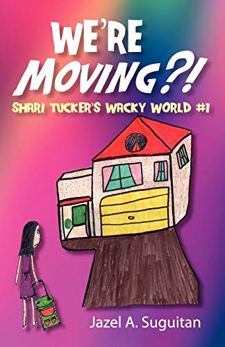 We're Moving?!: Shari Tucker's Wacky World #1
