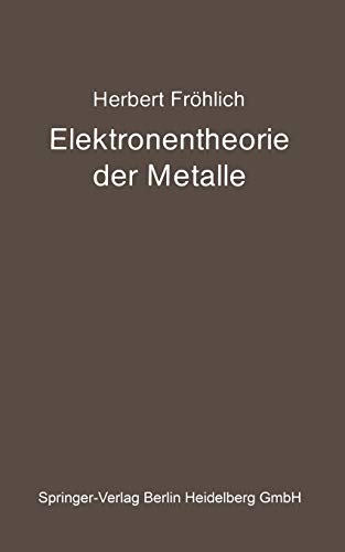 Elektronentheorie der Metalle (Struktur und Eigenschaften der Materie in Einzeldarstellungen) (German Edition)
