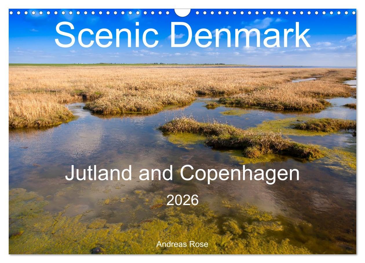 Scenic Denmark. Jutland and Copenhagen (Wall Calendar 2026 DIN A3 Landscape), CALVENDO 12 Month Wall Calendar: Impressions from Jutland and the capital Copenhagen (CALVENDO Places)