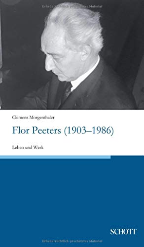 Flor Peeters (1903-1986): Leben und Werk