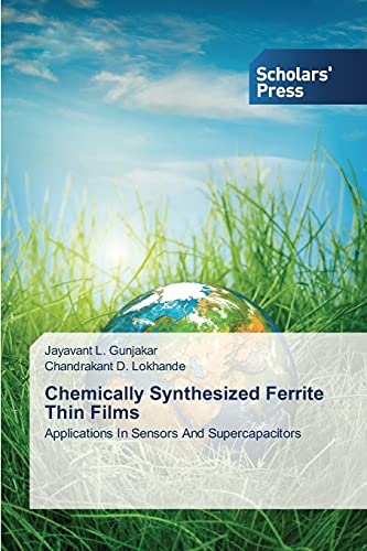 Chemically Synthesized Ferrite Thin Films: Applications In Sensors And Supercapacitors