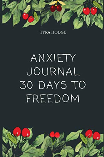 Anxiety Journal 30 Days To Freedom