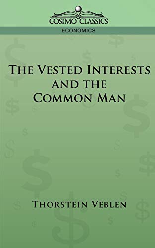 The Vested Interests and the Common Man