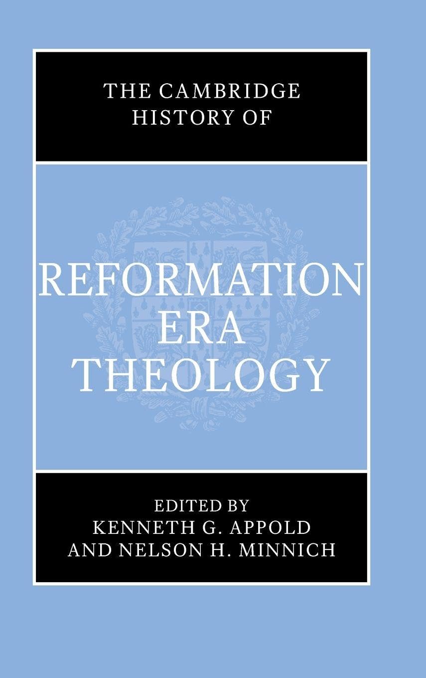 The Cambridge History of Reformation Era Theology - Neuware