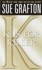 "K" Is for Killer: A Kinsey Millhone Novel (Kinsey Millhone Mysteries)