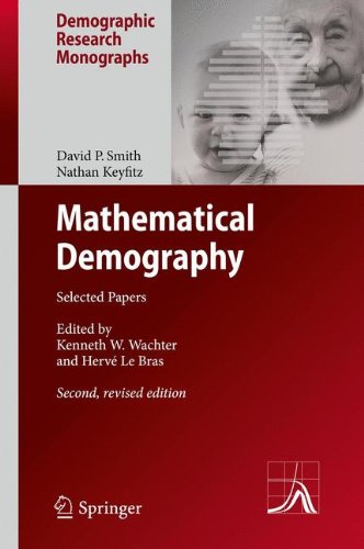 Mathematical Demography: Selected Papers (Demographic Research Monographs)