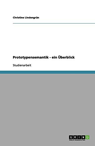 Prototypensemantik - ein Überblick