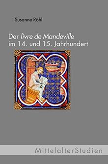 Der 'Livre de Mandeville' im 14. und 15. Jahrhundert (Mittelalter Studien)