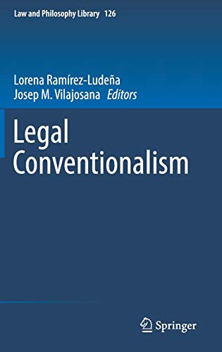 Legal Conventionalism (Law and Philosophy Library, Band 126)