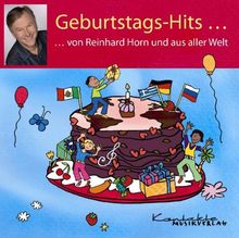 Geburtstags-Hits ... von Reinhard Horn und aus der Welt