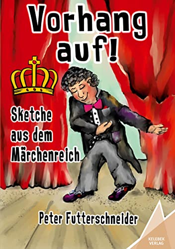 Vorhang auf!: Sketche aus dem Märchenreich