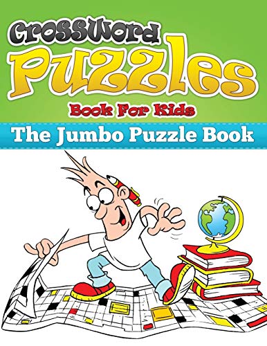 Crossword Puzzle Book For Kids (The Jumbo Puzzle Book)