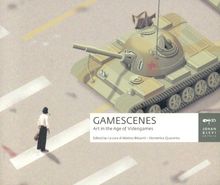 Gamescenes: Art in the Age of Videogames