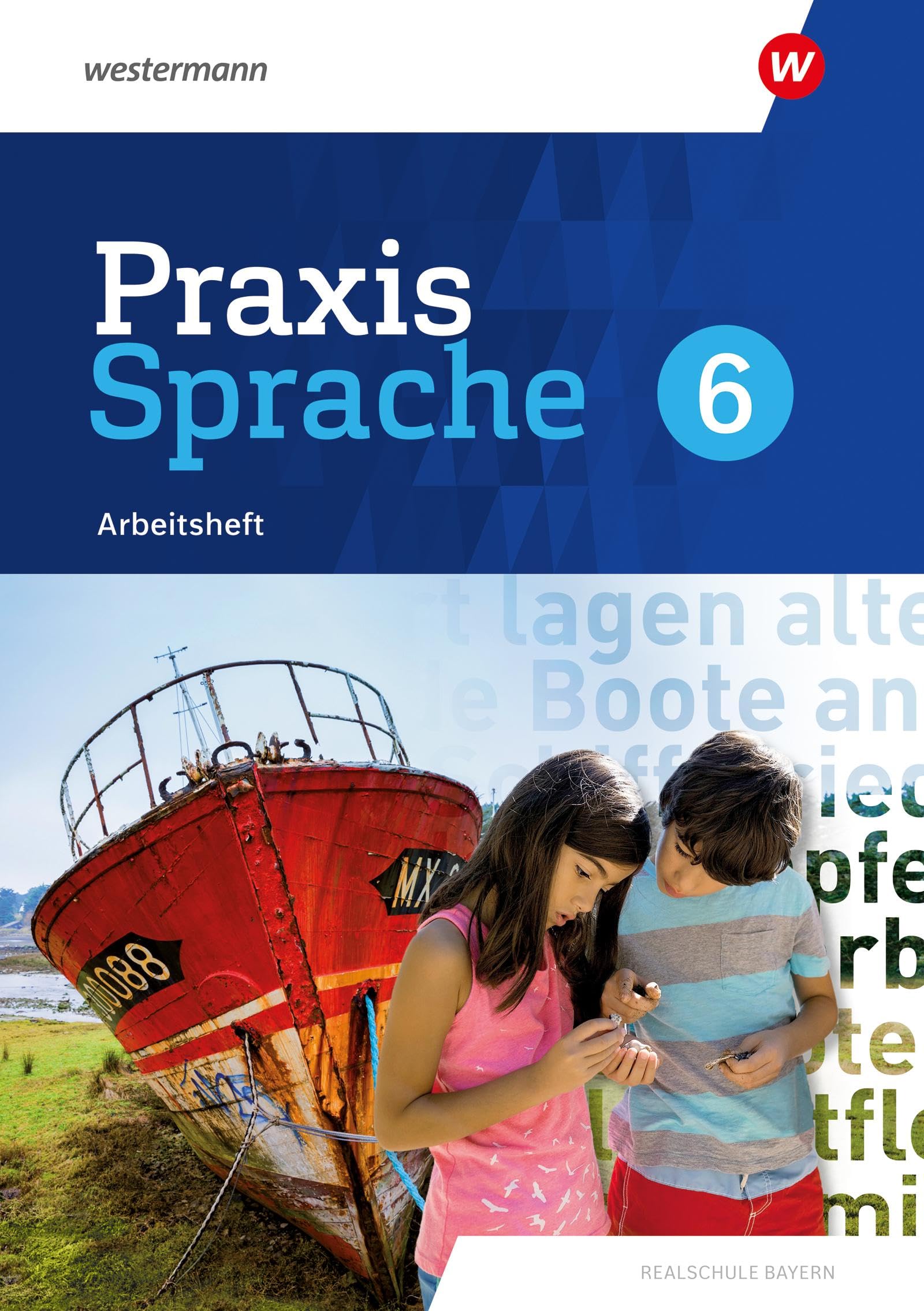 Gürster, Markus: Praxis Sprache 6. Arbeitsheft. Für Realschulen in Bayern