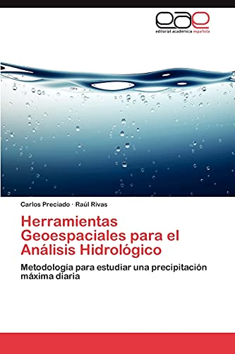 Herramientas Geoespaciales para el Análisis Hidrológico: Metodología para estudiar una precipitación máxima diaria