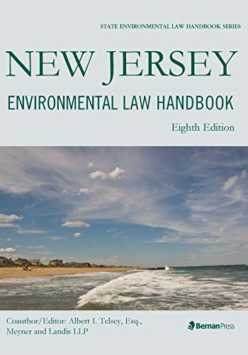 New Jersey Environmental Law Handbook, Eighth Edition (State Environmental Law Handbook)