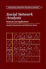 Social Network Analysis: Methods and Applications (Structural Analysis in the Social Sciences)